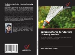 Cover-Bild zum Titel 'Wykorzystanie terytorium i zasoby wodne' von 'Alan Peterson Lopes'