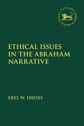 Cover-Bild zum Titel 'Ethical Issues in the Abraham Narrative' von 'Eryl W Davies'