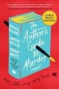 The Author's Guide to Murder - Beatriz Williams, Lauren Willig, Karen White