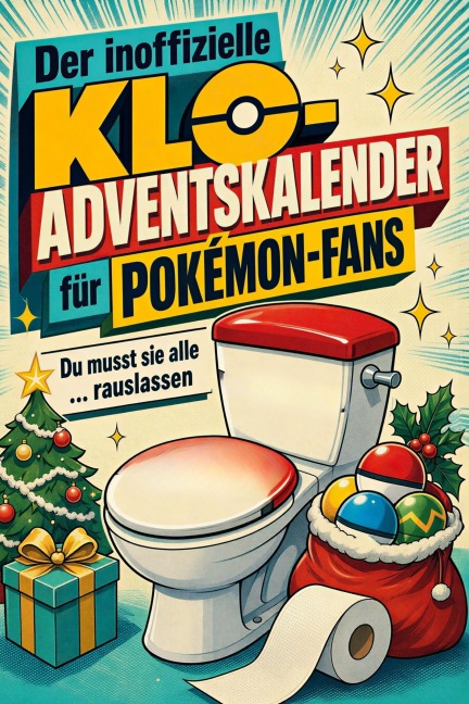 Der inoffizielle Klo-Adventskalender für Pokémon-Fans - Emily Schmid