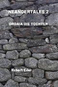 Cover-Bild zum Titel 'NEANDERTALES 2' von 'Robert Eder'