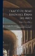 Cover-Bild zum Titel 'Traité du beau essentiel dans les arts' von ''