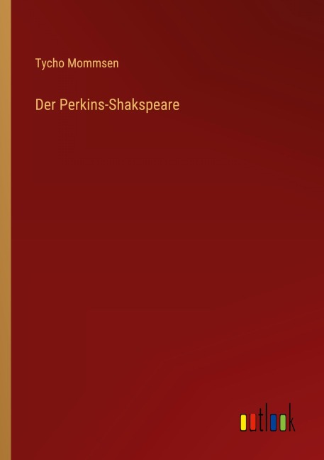 Der Perkins-Shakspeare - Tycho Mommsen