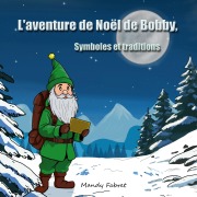 Cover-Bild zum Titel 'L'aventure de Noël de Bobby' von 'Mandy Fabret'