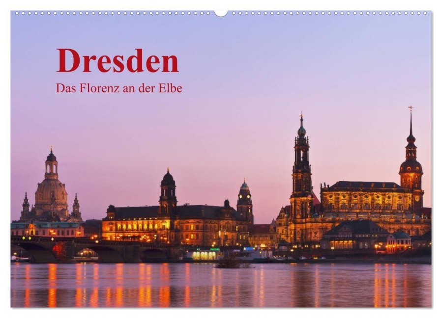 Dresden, das Florenz an der Elbe (Wandkalender 2027 DIN A2 quer), CALVENDO Monatskalender - Gunter Kirsch
