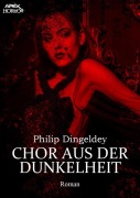 Cover-Bild zum Titel 'CHOR AUS DER DUNKELHEIT' von 'Philip Dingeldey'