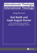 Cover-Bild zum Titel 'Karl Barth und Isaak August Dorner' von 'Sang Eun Lee'