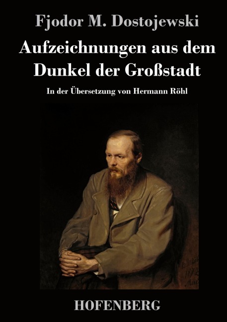 Aufzeichnungen aus dem Dunkel der Großstadt - Fjodor M. Dostojewski