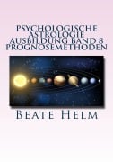 Cover-Bild zum Titel 'Psychologische Astrologie - Ausbildung Band 8: Prognosemethoden' von 'Beate Helm'