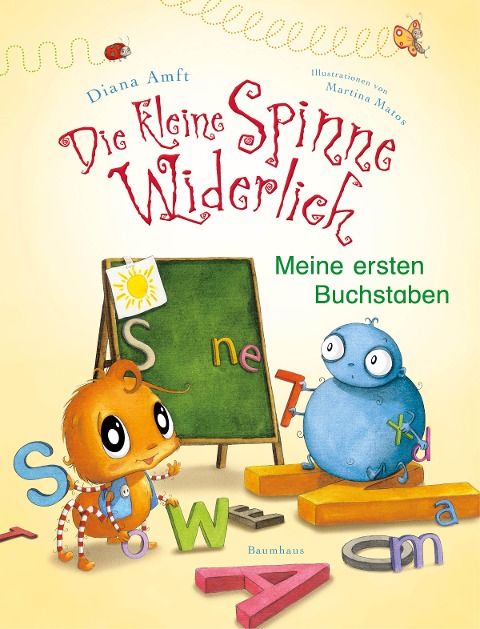 Die kleine Spinne Widerlich - Meine ersten Buchstaben - Diana Amft