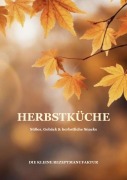 Cover-Bild zum Titel 'Herbstküche' von 'Die kleine Rezeptmanufaktur'