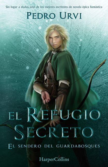El Refugio Secreto (the Secret Refuge - Spanish Edition) - Pedro Urvi