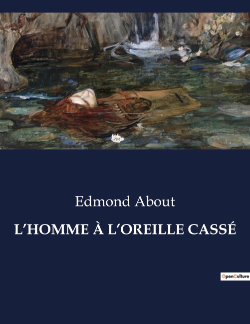 L'HOMME À L'OREILLE CASSÉ - Edmond About