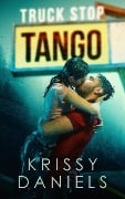 Truck Stop Tango - Krissy Daniels