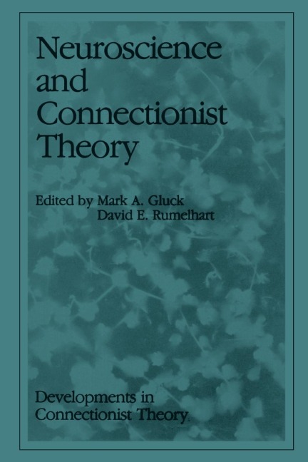 Neuroscience and Connectionist Theory - 