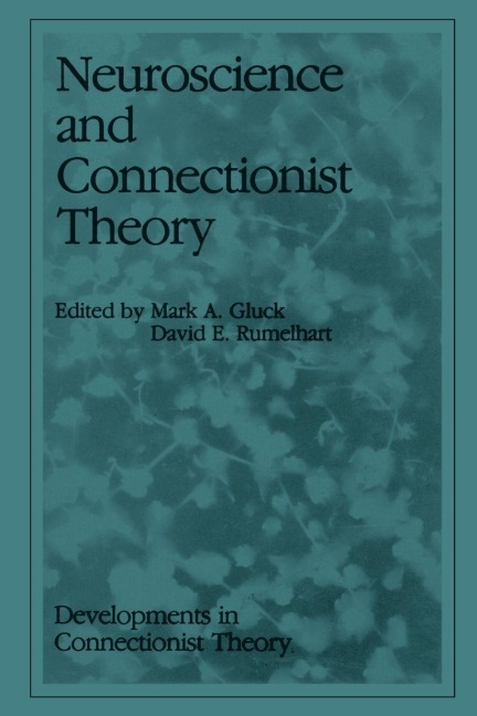 Neuroscience and Connectionist Theory - 