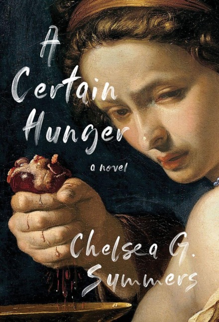 A Certain Hunger - Chelsea G Summers