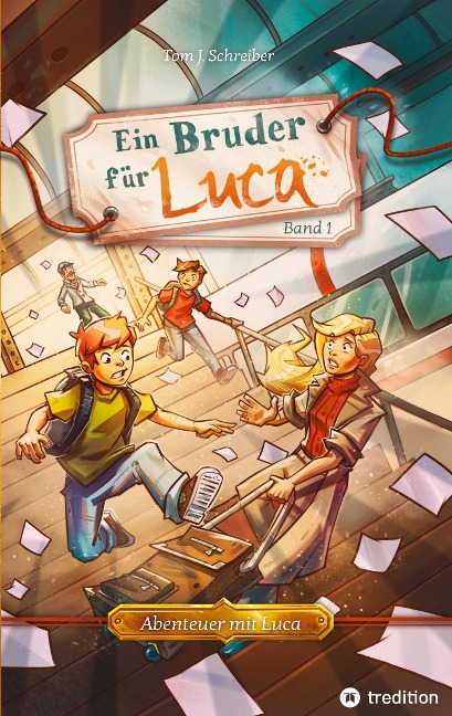 Ein Bruder für Luca - Tom J. Schreiber