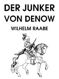 Der Junker von Denow - Wilhelm Raabe