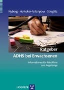 Cover-Bild zum Titel 'Ratgeber ADHS bei Erwachsenen' von 'Elisabeth Nyberg, Maria Hofecker-Fallahpour, Rolf-Dieter Stieglitz'