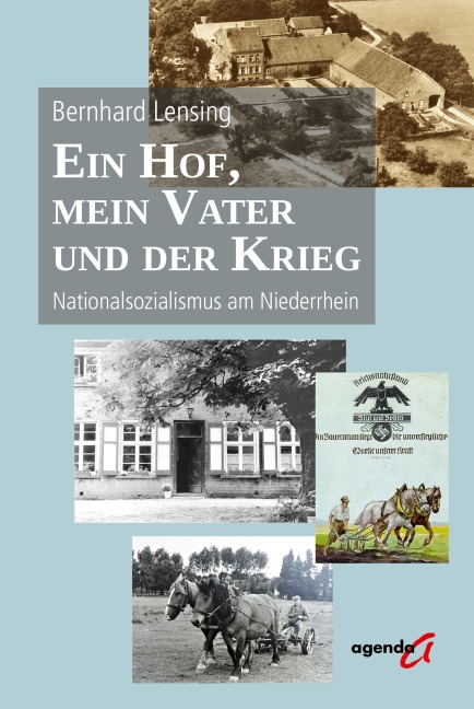 Ein Hof, mein Vater und der Krieg - Bernhard Lensing