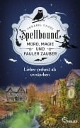 Cover-Bild zum Titel 'Spellbound - Lieber verhext als verstorben' von 'Annabel Chase'