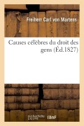 Cover-Bild zum Titel 'Causes Célèbres Du Droit Des Gens' von 'Freiherr Carl von Martens'