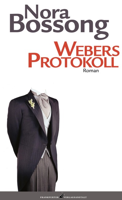 Webers Protokoll - Nora Bossong