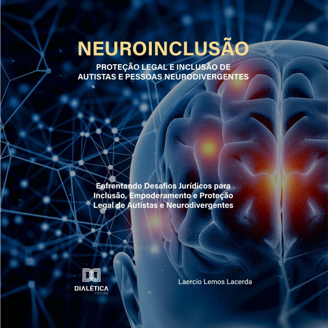 Neuroinclusão ¿ Proteção Legal e Inclusão de Autistas e Pessoas Neurodivergentes - Laercio Lemos Lacerda