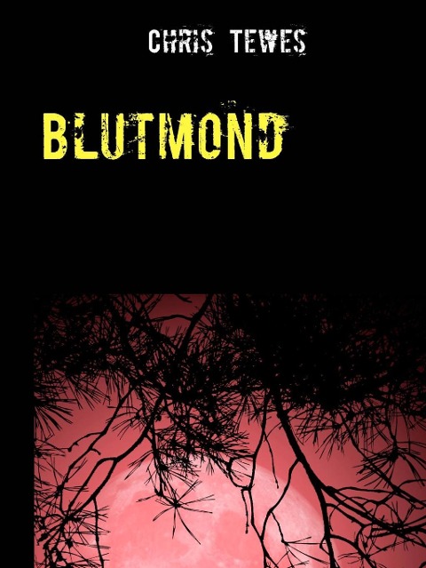 Blutmond - Chris Tewes