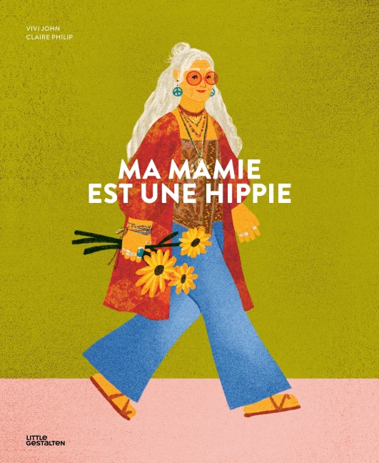 Ma mamie est une hippie - Claire Philip