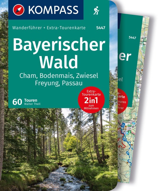 KOMPASS Wanderführer Bayerischer Wald, Cham, Bodenmais, Zwiesel, Freyung, Passau, 60 Touren mit Extra-Tourenkarte - Walter Theil