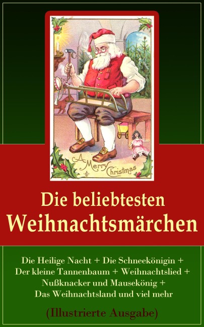 Die beliebtesten Weihnachtsmärchen (Illustrierte Ausgabe) - Hans Christian Andersen, Jacob Grimm, Wilhelm Grimm, Hermann Löns, Charles Dickens