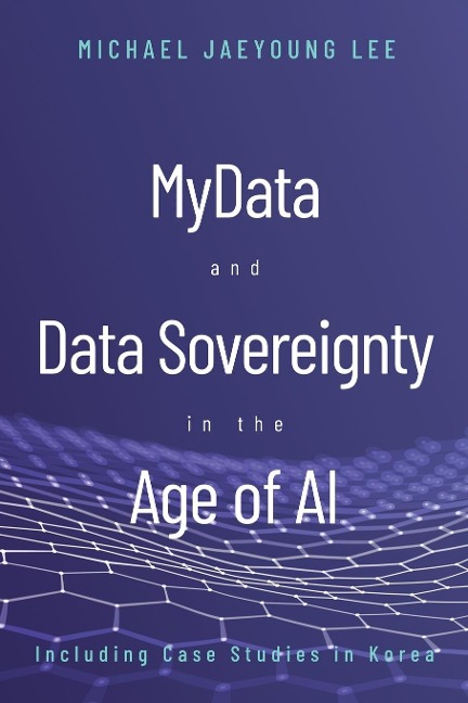 MyData and Data Sovereignty in the Age of AI - Michael Lee