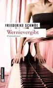 Cover-Bild zum Titel 'Wernievergibt' von 'Friederike Schmöe'