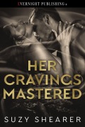 Cover-Bild zum Titel 'Her Cravings Mastered' von 'Suzy Shearer'