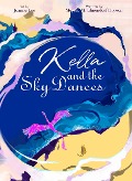 Kella and the Sky Dances - M. M. Elmendorf Hopson, Joanne Lee