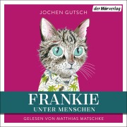 Cover-Bild zum Titel 'Frankie ¿ Unter Menschen' von 'Jochen Gutsch'