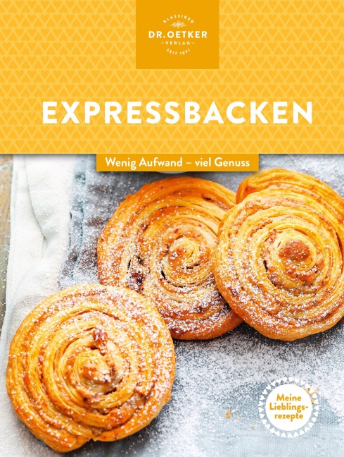 Meine Lieblingsrezepte: Expressbacken - Oetker Verlag
