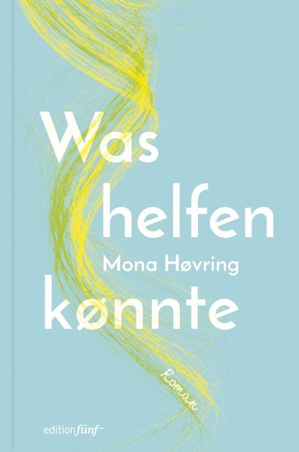 Was helfen könnte - Mona Høvring