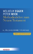 Cover-Bild zum Titel 'Methodenlehre zum Neuen Testament' von 'Wilhelm Egger, Peter Wick'