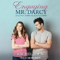 Engaging Mr. Darcy: An Austen Inspired Romantic Comedy - Rachel John