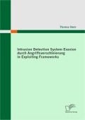 Cover-Bild zum Titel 'Intrusion Detection System Evasion durch Angriffsverschleierung in Exploiting Frameworks' von 'Thomas Stein'