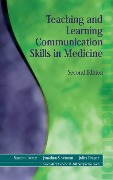 Cover-Bild zum Titel 'Teaching and Learning Communication Skills in Medicine' von 'Suzanne Kurtz, Jonathan Silverman, Juliet Draper'
