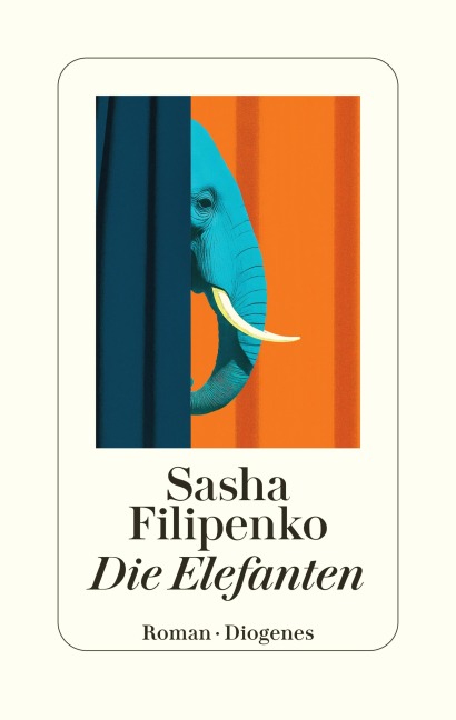 Die Elefanten - Sasha Filipenko