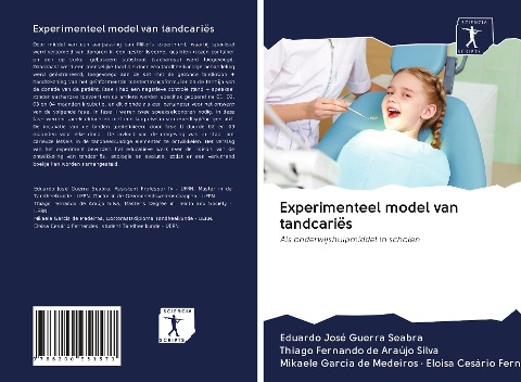 Experimenteel model van tandcariës - Eduardo José Guerra Seabra, Thiago Fernando de Araújo Silva, Mikaele Garcia de Medeiros · Eloisa Cesário Fernandes