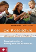 Die Kieselschule - Klang und Musik mit Steinen - Manfred Cierpka, Klaus Feßmann