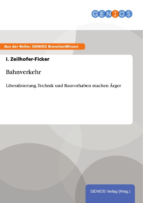 Bahnverkehr - I. Zeilhofer-Ficker