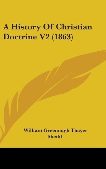 A History Of Christian Doctrine V2 (1863) - William Greenough Thayer Shedd