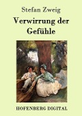 Cover-Bild zum Titel 'Verwirrung der Gefühle' von 'Stefan Zweig'